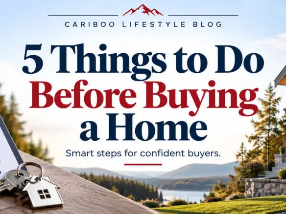 Buying a home in Williams Lake BC"